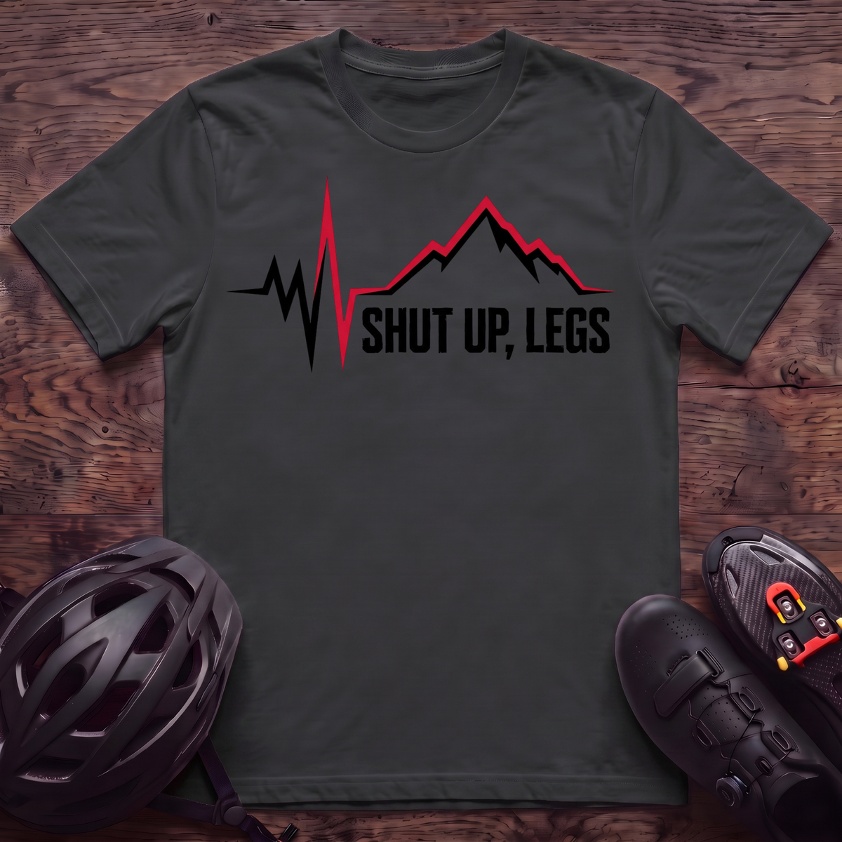 Shut UP Legs T‑Shirt