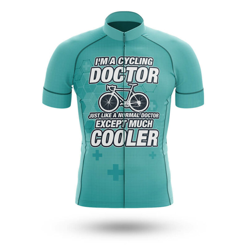 I’m A Cycling Doctor Just Like A Normal Doctor Except Much Cooler – Cycling Jersey