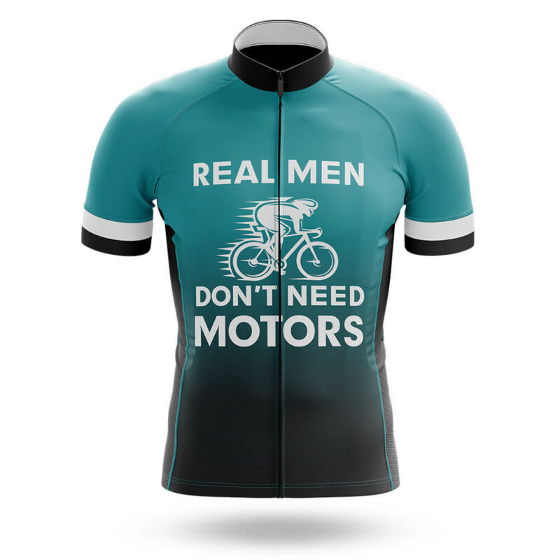 Real Men Don’t Need Motors – Cycling Jersey