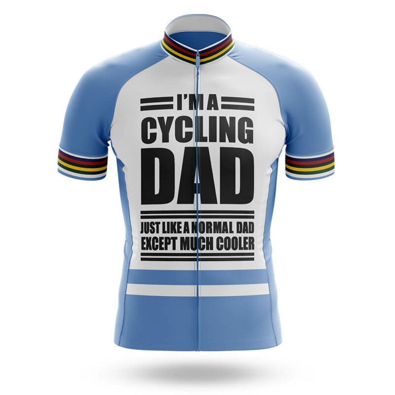 I’m A Cycling Dad Just Like A Normal Dad Except Much Cooler – Cycling Jersey