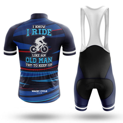 I Know I Ride Like An Old Man Try To Keep Up – Cycling Jersey