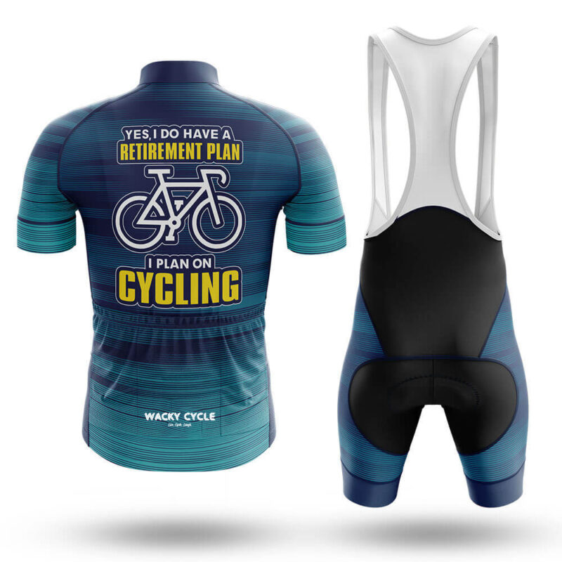 Yes I Do Have A Retirement Plan I Plan On Cycling – Cycling Jersey