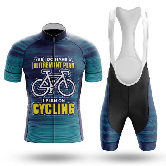 Yes I Do Have A Retirement Plan I Plan On Cycling – Cycling Jersey