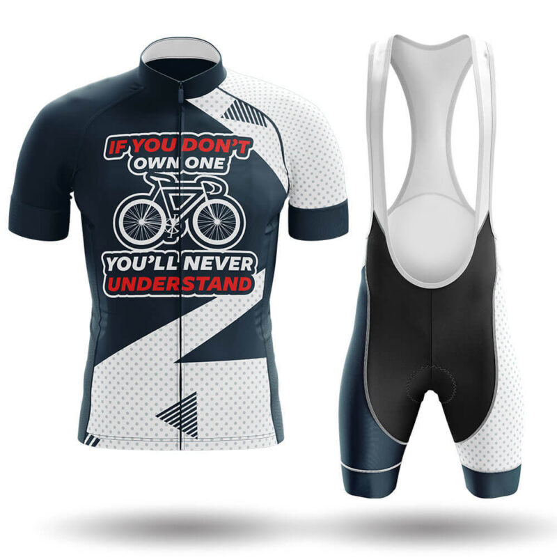 If You Don’t Own One You’ll Never Understand – Cycling Jersey