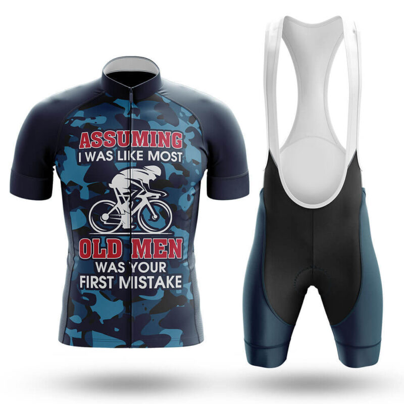 Assuming I Was Like Most Old Men Was Your First Mistake – Cycling Jersey