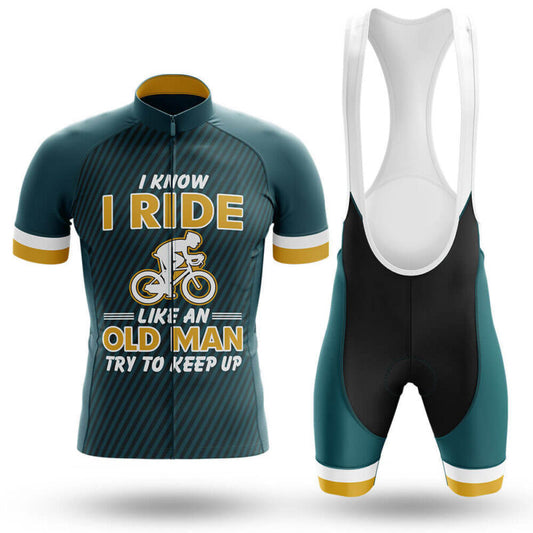 I Know I Ride Like An Old Man Try To Keep Up – Cycling Jersey