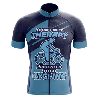 I Don’t Need Therapy I Just Need To Go Cycling – Cycling Jersey