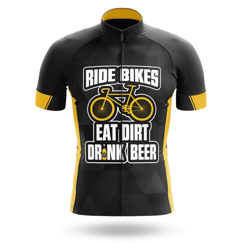 Ride Bikes Eat Dirt Drink Beer – Cycling Jersey