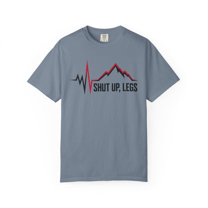 Shut UP Legs T‑Shirt