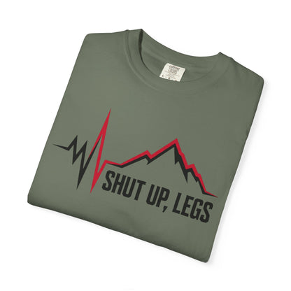 Shut UP Legs T‑Shirt