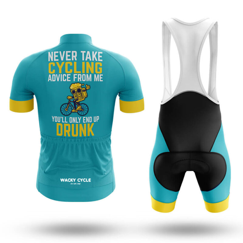 Never Take Cycling Advice From Me You’ll Only End Up Drunk – Cycling Jersey