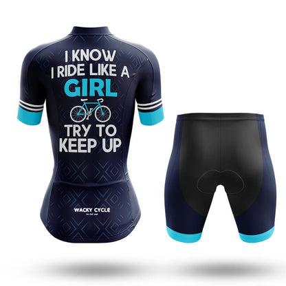 I Know I Ride Like A Girl Try To Keep Up – Cycling Jersey