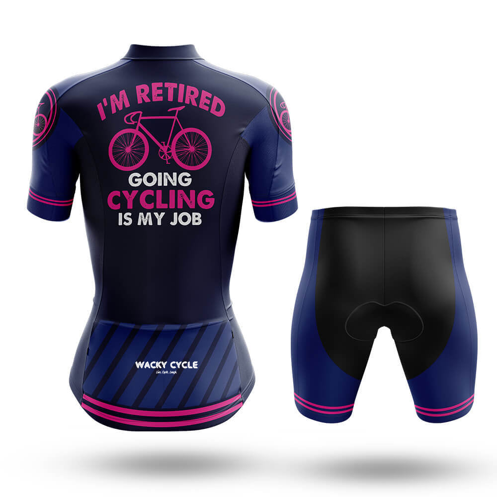 I’m Retired Going Cycling Is My Job – Cycling Jersey