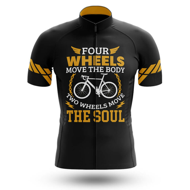 Four Wheels Move The Body Two Wheels Move The Soul – Cycling Jersey