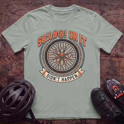 Didn't Happen T‑Shirt
