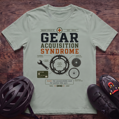 Gear Acquisition Syndrome  T‑Shirt