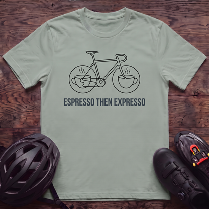 Espresso Then Espresso T‑Shirt