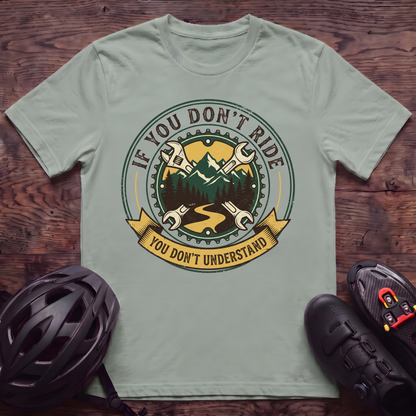 Don't Understand T‑Shirt