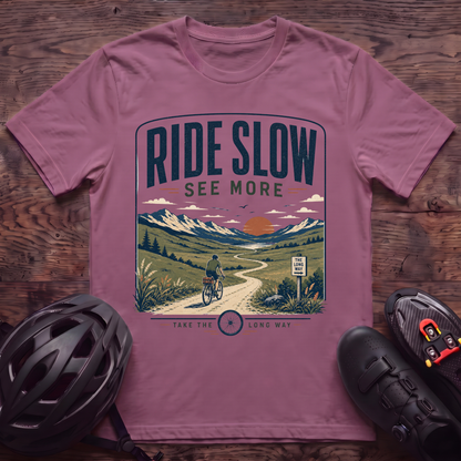 Ride Slow See More T‑Shirt