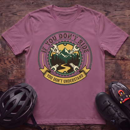 Don't Understand T‑Shirt