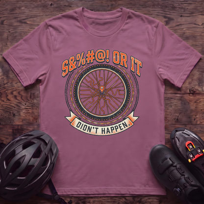 Didn't Happen T‑Shirt