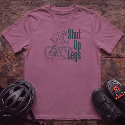 Shut Up Legs T‑Shirt