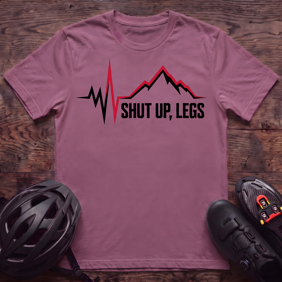 Shut UP Legs T‑Shirt