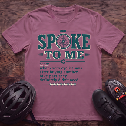 Spoke To Me T‑Shirt