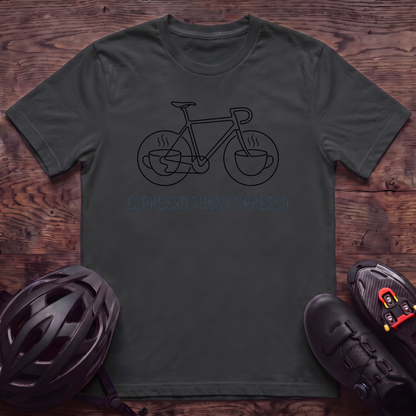 Espresso Then Espresso T‑Shirt