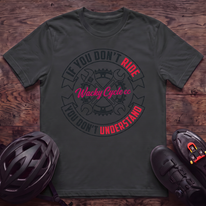 Don't Understand T‑Shirt