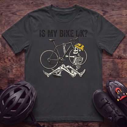 Is My Bike OK T‑Shirt