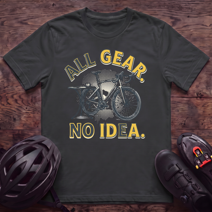 All Gear No Idea T‑Shirt