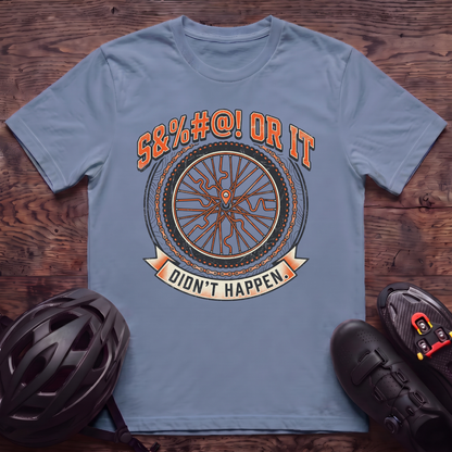Didn't Happen T‑Shirt