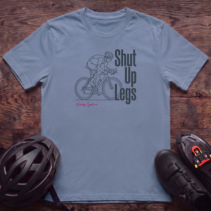 Shut Up Legs T‑Shirt