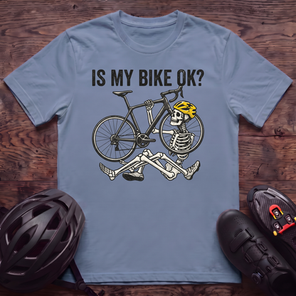 Is My Bike OK T‑Shirt