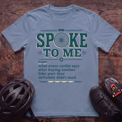 Spoke To Me T‑Shirt