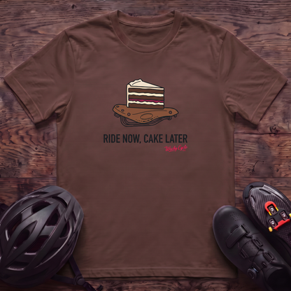 Ride Now Cake Later T‑Shirt