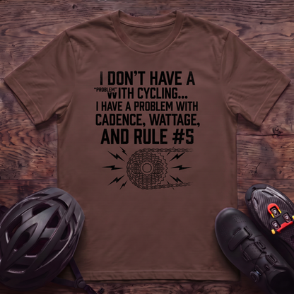 Have A Problem T‑Shirt