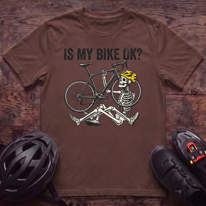 Is My Bike OK T‑Shirt