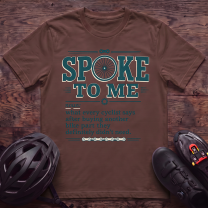 Spoke To Me T‑Shirt