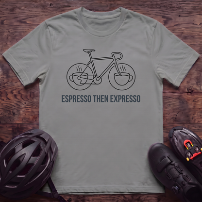 Espresso Then Espresso T‑Shirt