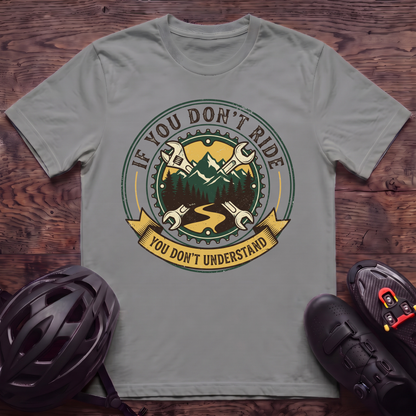 Don't Understand T‑Shirt