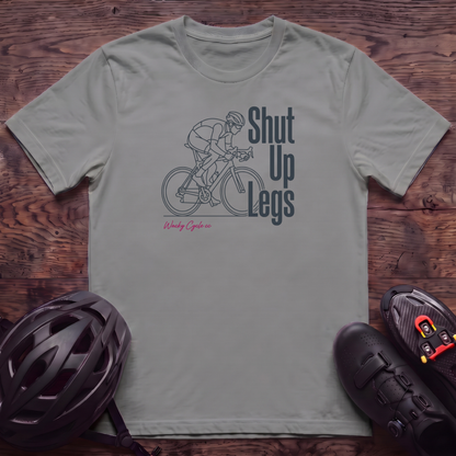 Shut Up Legs T‑Shirt