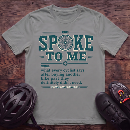 Spoke To Me T‑Shirt