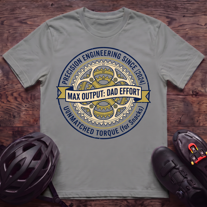 Max Output Dad Effort T‑Shirt