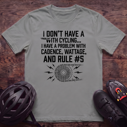 Have A Problem T‑Shirt