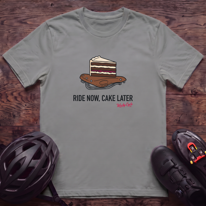 Ride Now Cake Later T‑Shirt