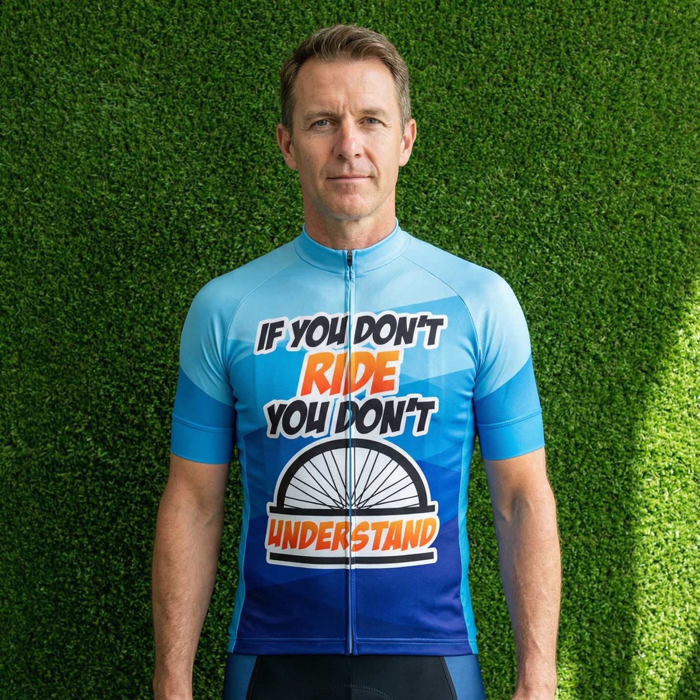If You Don’t Ride You Don’t Understand – Cycling Jersey