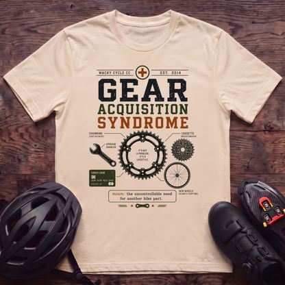 Gear Acquisition Syndrome  T‑Shirt
