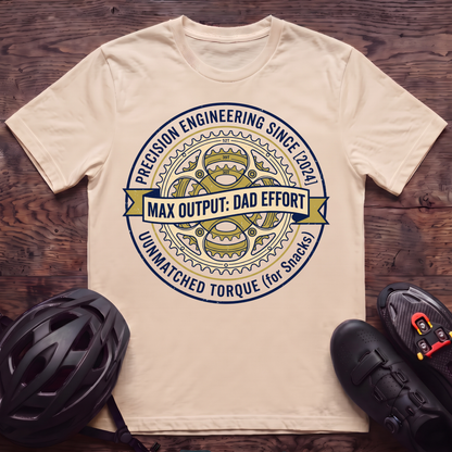 Max Output Dad Effort T‑Shirt